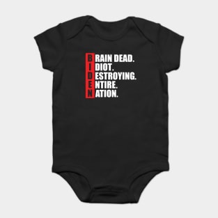 anti Biden Brain Dead Idiot Baby Bodysuit